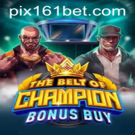 Exploring the Thrills of TheBeltOfChampionBonusBuy on 161bet.COM